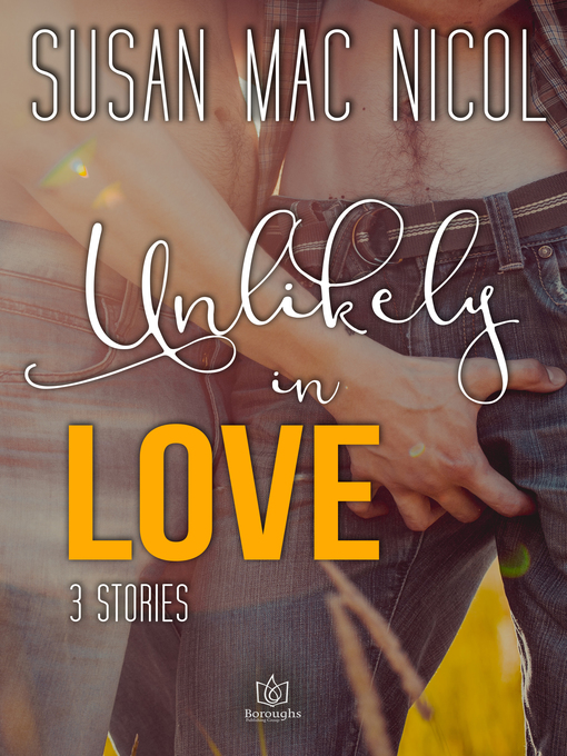 Title details for Unlikely in Love by Susan Mac Nicol - Available